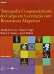 Tomografia Computadorizada do Corpo em Correlação com Ressonância Magnética - 2 vls. - 4ª/2008