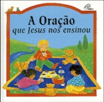 ORACAO QUE JESUS NOS ENSINOU