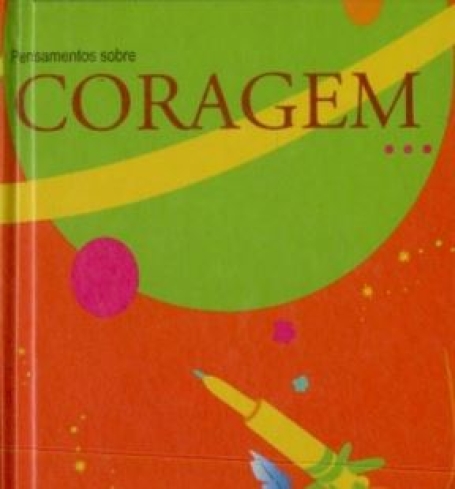 PENSAMENTOS SOBRE CORAGEM