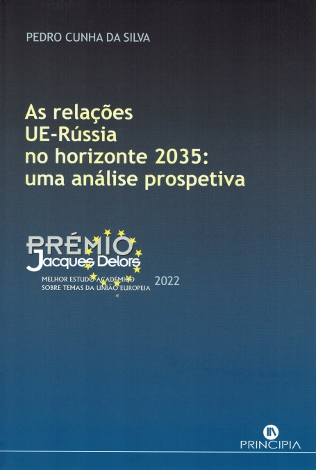 AS RELAÇÕES UE RÚSSIA NO HORIZONTE 2035 - UMA ANÁLISE PROSPETIVA