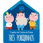 TRES PORQUINHOS - CASINHA DE CONTOS DE FADAS