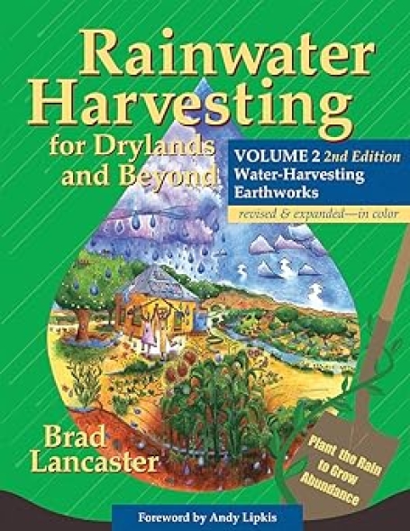 RAINWATER HARVESTING FOR DRYLANDS AND BEYOND VOLUME 2 water-harvesting earthworks