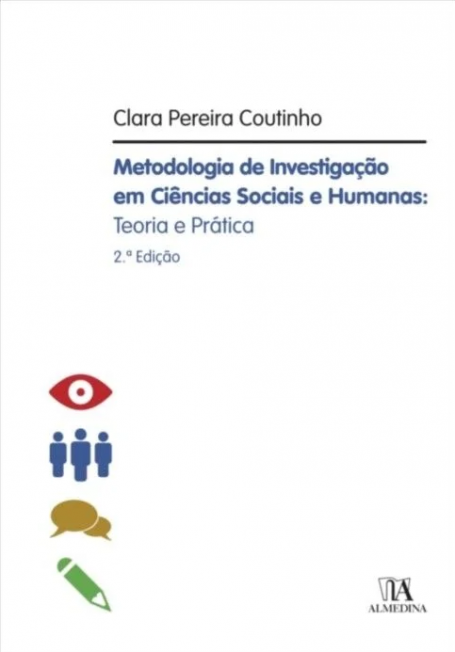 METODOLOGIA DE INVESTIGAÇÃO EM CIÊNCIAS SOCIAIS E HUMANAS - TEORIA E PRÁTICA 2ª Edição