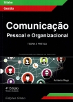 COMUNICACAO PESSOAL E ORGANIZACIONAL - TEORIA E PRATICA 4a EDICAO REVISTA E ATUALIZADA