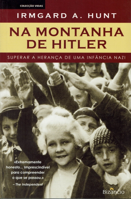 NA MONTANHA DE HITLER - superar a heranca de uma infancia nazi