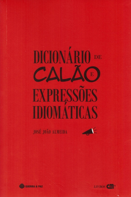 DICIONÁRIO DE CALÃO E EXPRESSÕES IDIOMÁTICAS