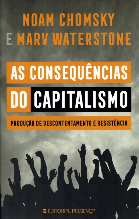 AS CONSEQUENCIAS DO CAPITALISMO produçao de descontentamento e resistencia