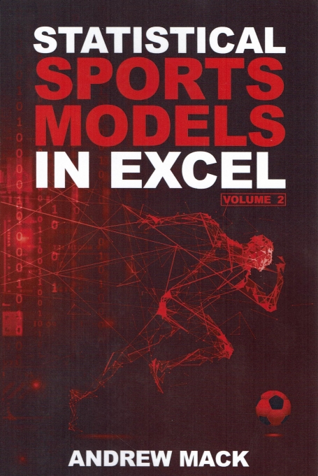 STATISTICAL SPORTS MODELS IN EXCEL Volume 2