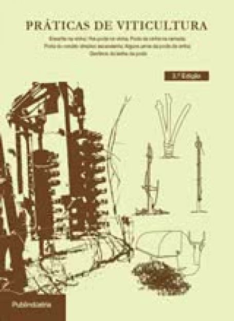 PRATICAS DE VITICULTURA 2ª edicao - enxertia na vinha - pre-poda na vinha - poda da vinha na ramada - poda do cordao simples ascendente - alguns erros da poda da vinha - destinos da lenha da poda