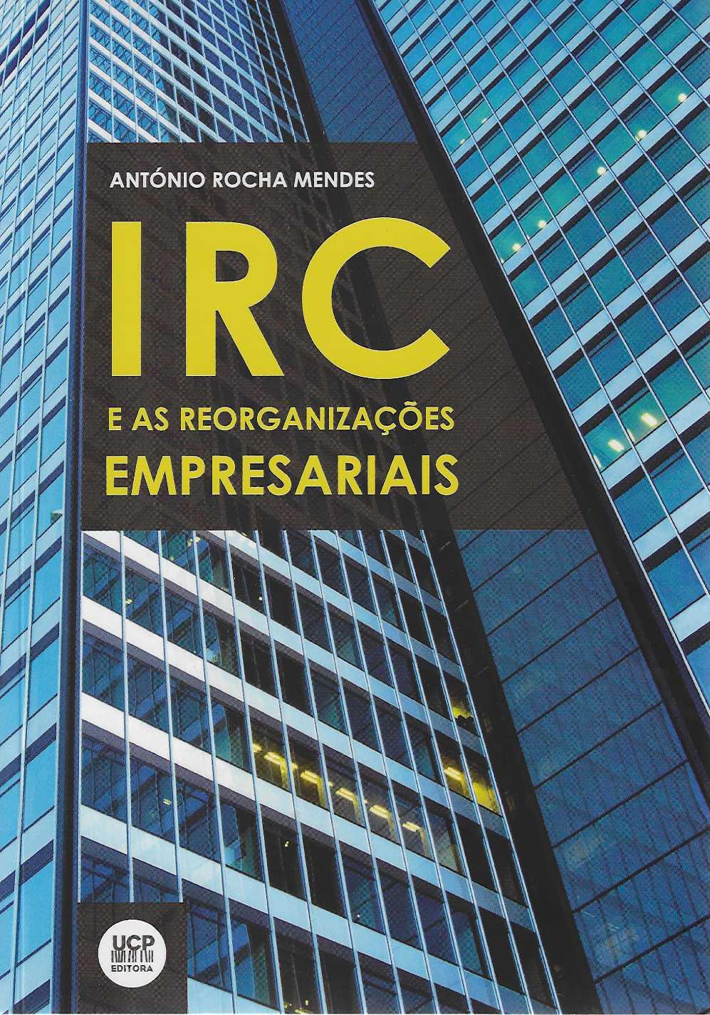 O IRC E AS REORGANIZACOES EMPRESARIAIS