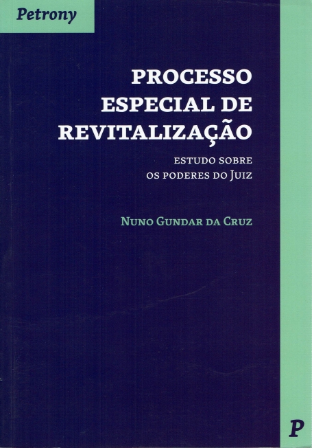 PROCESSO ESPECIAL DE REVITALIZACAO - ESTUDO SOBRE OS PODERES DO JUIZ