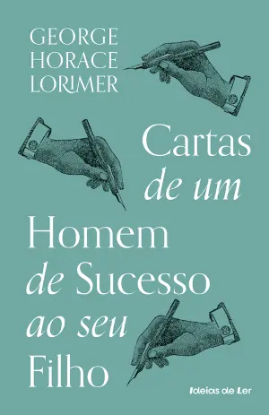05767.10 - CARTAS DE UM HOMEM DE SUCESSO AO SEU FILHO