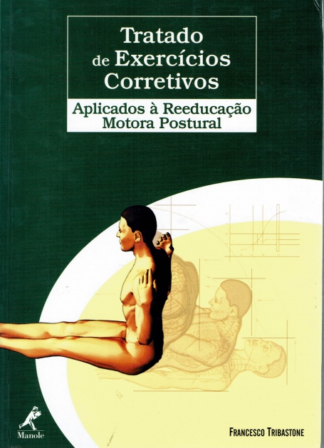 TRATADO DE EXERCICIOS CORRETIVOS - aplicados a reeducacao motora postural