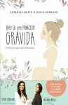 DIAS DE UMA PRINCESA GRAVIDA - DIARIO E GUIA DE GRAVIDEZ