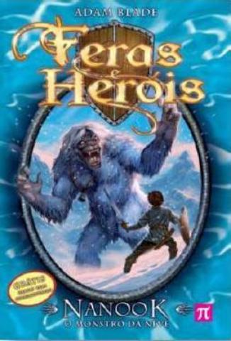 FERAS & HEROIS NANOOK O MONSTRO DA NEVE