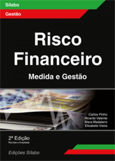 RISCO FINANCEIRO - MEDIDA E GESTAO 2ª edição revista e ampliada