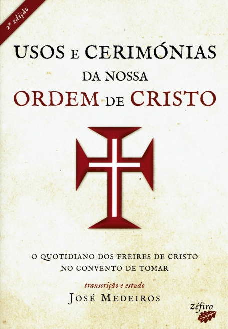 USOS E CERIMONIAS DA NOSSA DA NOSSA ORDEM DE CRISTO