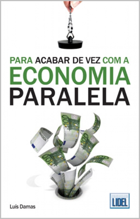 PARA ACABAR DE VEZ COM A ECONOMIA PARALELA
