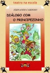 DIALOGO COM O PRINCIPEZINHO - TEATRO NA ESCOLA