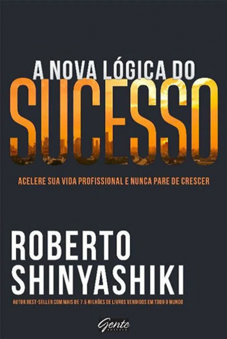 A NOVA LÓGICA DO SUCESSO