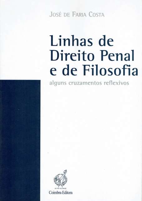 LINHAS DE DIREITO PENAL E DE FILOSOFIA alguns cruzamentos reflexivos