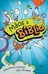 MAOS A BIBLIA - experimenta a diversao, vive a verdade