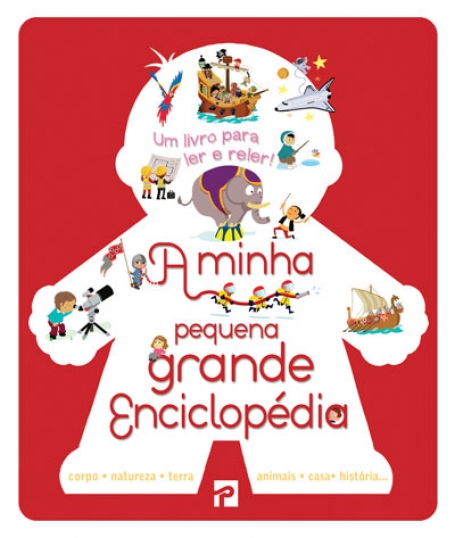 A MINHA PEQUENA GRANDE ENCICLOPEDIA - CORPO NATUREZA TERRA ANIMAIS CASA HISTORIA...