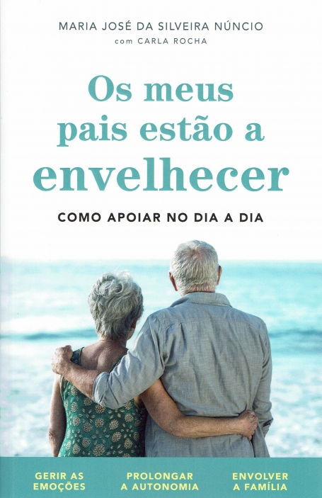 06310.10 - OS MEUS PAIS ESTÃO A ENVELHECER - COMO APOIAR NO DIA A DIA