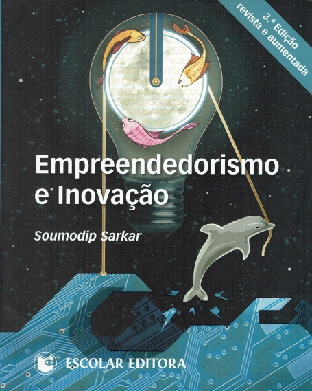 EMPREENDEDORISMO E INOVACAO 3ª edicao revista e aumentada