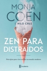 ZEN PARA DISTRAIDOS - principios para viver o presente com harmonia