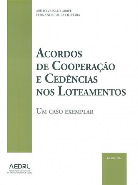 ACORDOS DE COOPERAÇÃO E CEDÊNCIAS NOS LOTEAMENTOS - UM CASO EXEMPLAR