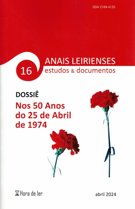ANAIS LEIRIENSES 16 - DOSSIÊ NOS 50 ANOS DO 25 DE ABRIL DE 1974