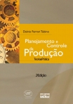 PLANEJAMENTO E CONTROLE DA PRODUÇÃO: Teoria e Prática - 2ª/2009