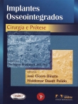 IMPLANTES OSSEOINTEGRADOS CIRURGIA E PROTESE