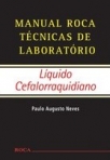 MANUAL ROCA TECNICAS DE LABORATORIO - LIQUIDO CEFALORRAQUIDIANO - 1ª/2011