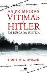 AS PRIMEIRAS VITIMAS DE HITLER EM BUSCA DA JUSTICA
