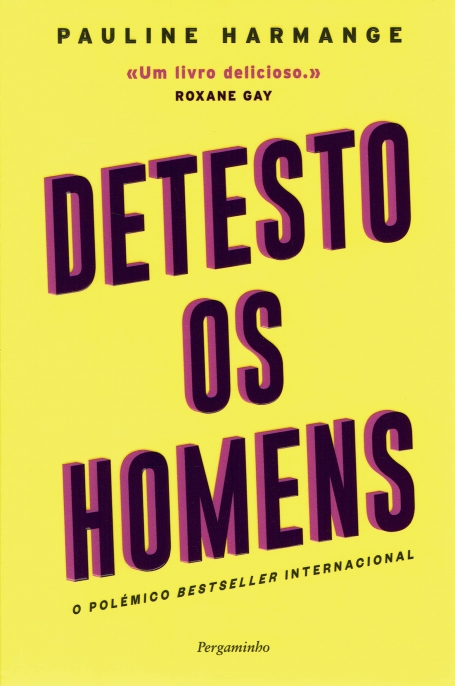 DETESTO OS HOMENS - o polemico bestseller internacional