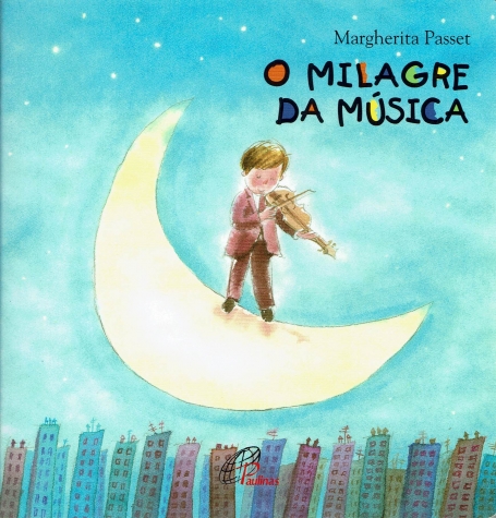O MILAGRE DA MUSICA