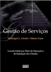 GESTÃO DE SERVIÇOS: Lucratividade por Meio de Operações e de Satisfação dos Clientes - 1ª/2002