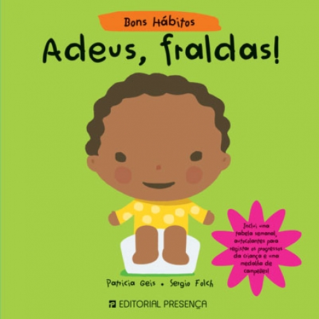 ADEUS, FRALDAS - BONS HABITOS