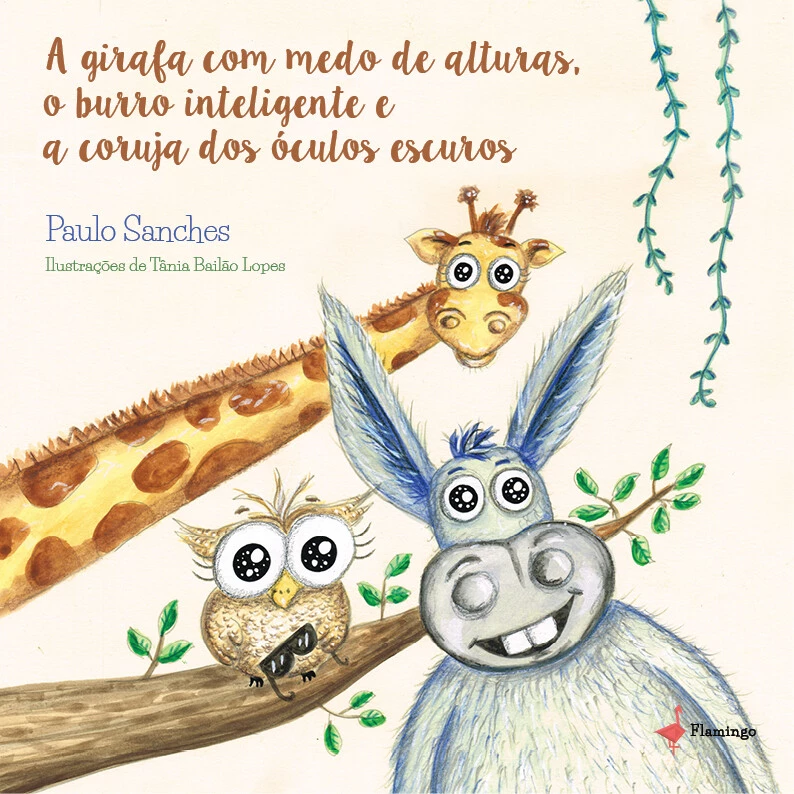A GIRAFA COM MEDO DE ALTURAS O BURRO INTELIGENTE E A CORUJA DOS ÓCULOS ESCUROS