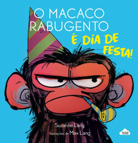 O MACACO RABUGENTO - É DIA DE FESTA !