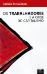 OS TRABALHADORES E A CRISE DO CAPITALISMO