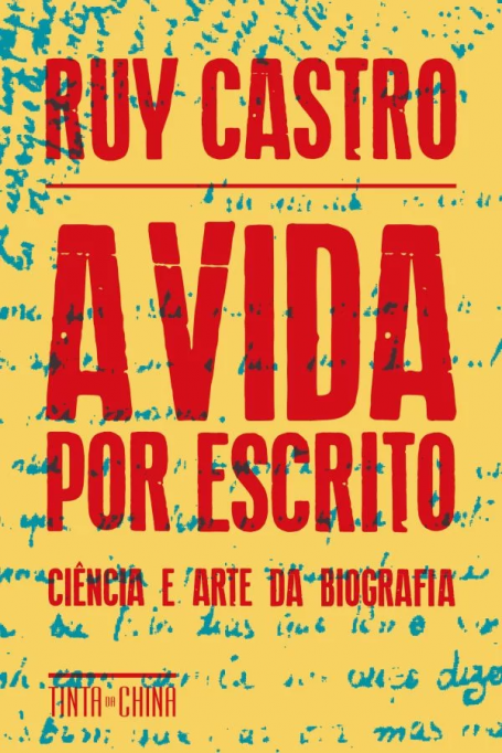 A VIDA POR ESCRITO - Ciência e Arte da Biografia
