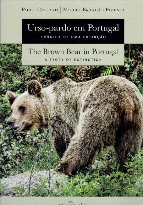 URSO PARDO EM PORTUGAL - CRONICA DE UMA EXTINCAO