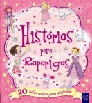 HISTORIAS PARA RAPARIGAS - 20 belos contos para desfrutar