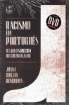 RACISMO EM PORTUGUES - O LADO ESQUECIDO DO COLONIALISMO inclui dvd de oferta
