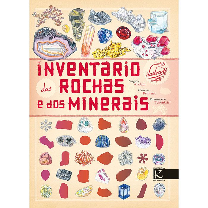INVENTÁRIO DAS ROCHAS E DOS MINERAIS - ILUSTRADO