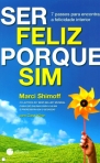 04179.10 - SER FELIZ PORQUE SIM - 7 passos para encontrar a felicidade interior