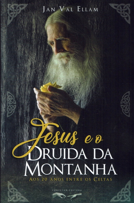 JESUS E O DRUIDA DA MONTANHA AOS 20 ANOS ENTRE OS CELTAS